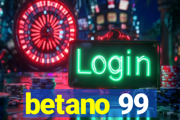 betano 99